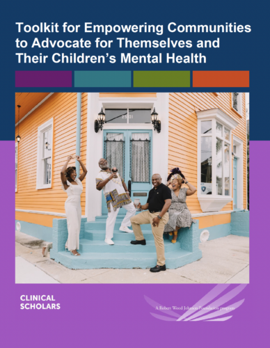 Toolkit to Empower Communities to Advocate for Themselves and Their Children’s Mental Health